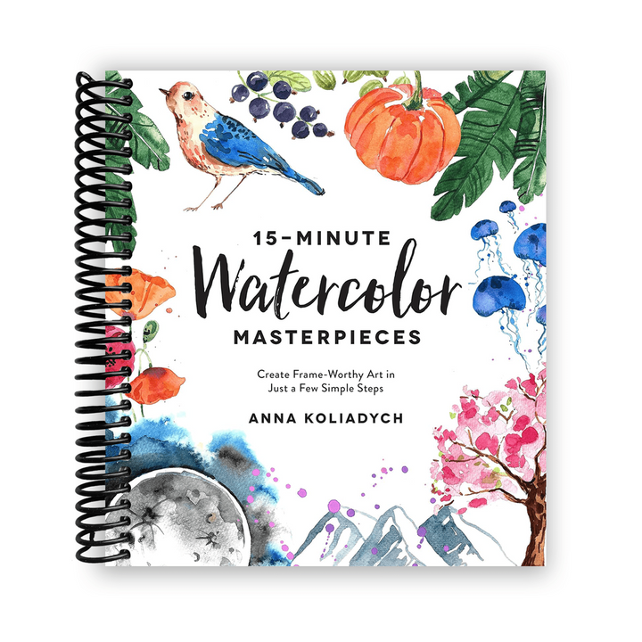 15-Minute Watercolor Masterpieces: Create Frame-Worthy Art in Just a Few Simple Steps Spiral Bound