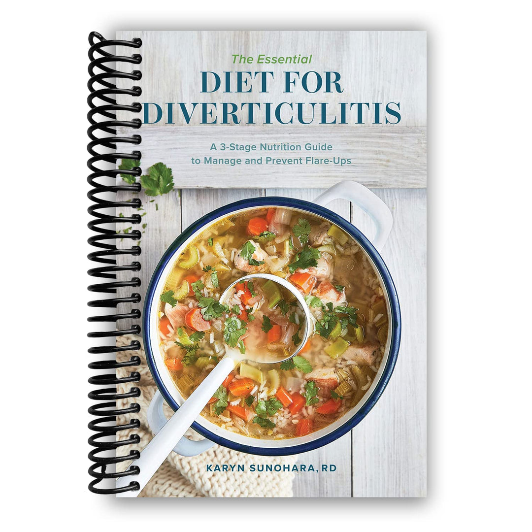 The Essential Diet for Diverticulitis: A 3-Stage Nutrition Guide to Manage and Prevent Flare-Ups Spiral Bound
