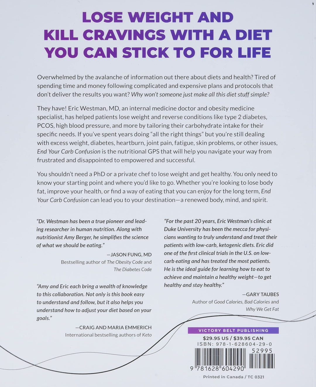 End Your Carb Confusion: A Simple Guide to Customize Your Carb Intake for Optimal Health Spiral Bound