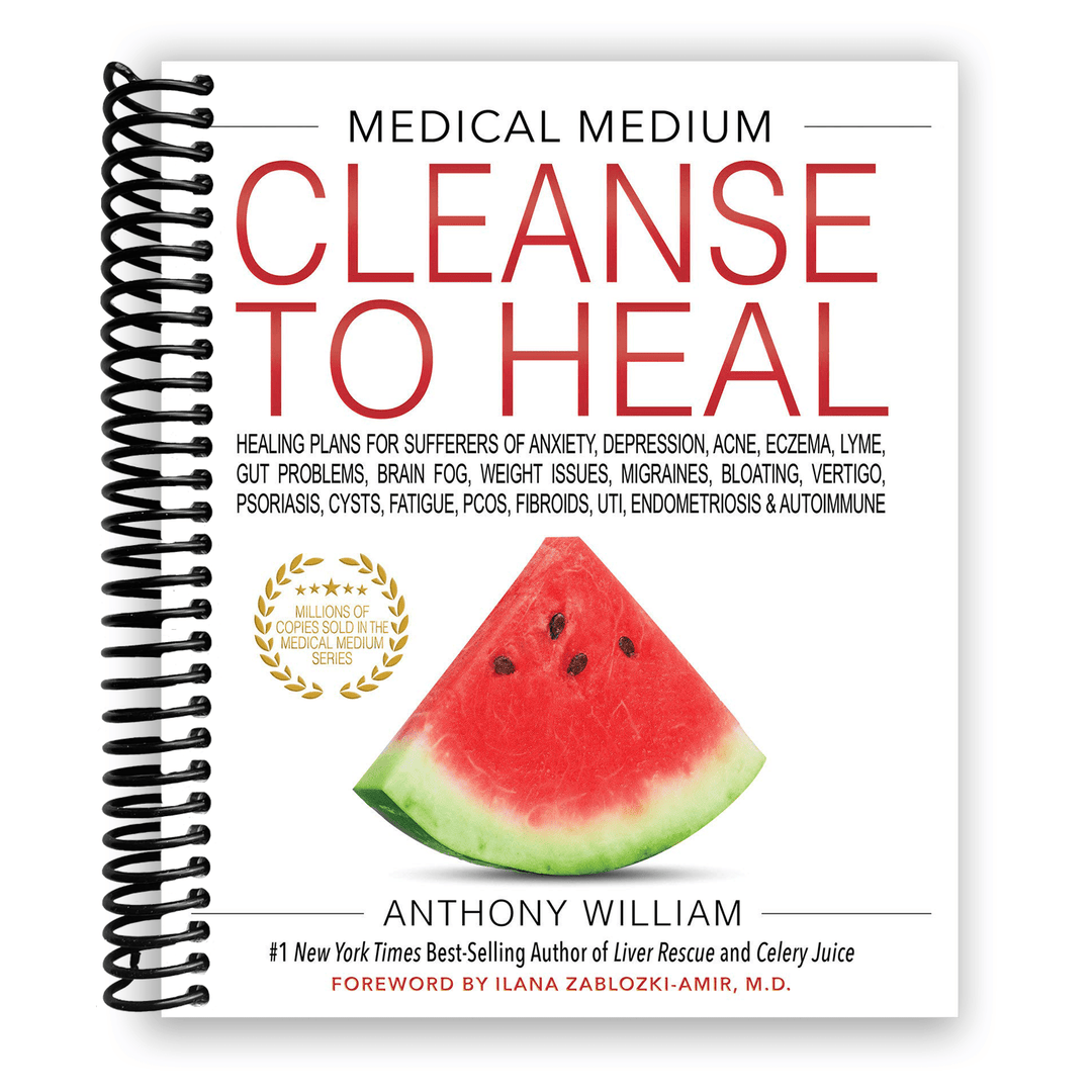 Medical Medium Cleanse to Heal: Healing Plans for Sufferers of Anxiety, Depression, Acne, Eczema, Lyme, Gut Problems... Spiral Bound