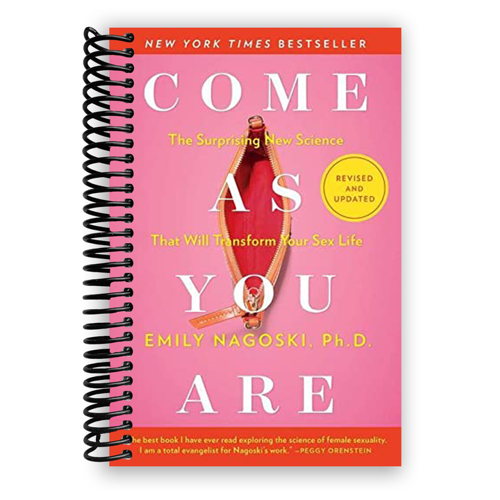 Come As You Are: Revised and Updated: The Surprising New Science That Will Transform Your Sex Life Spiral Bound