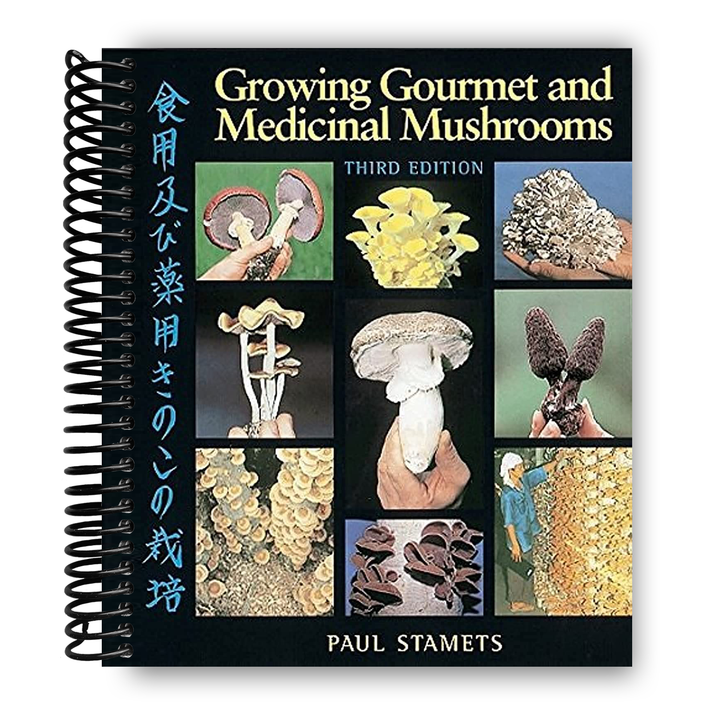 Growing Gourmet and Medicinal Mushrooms Spiral Bound