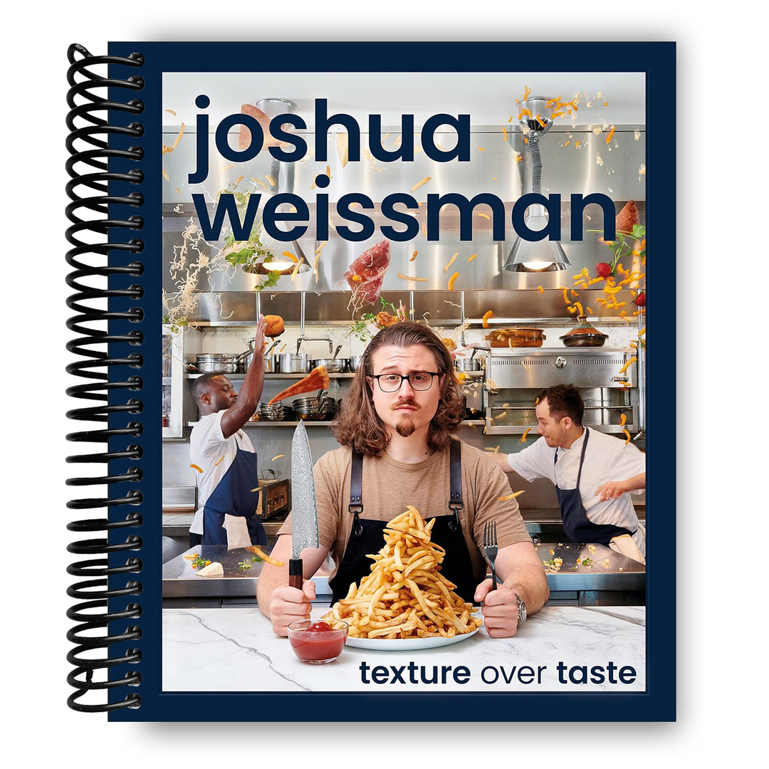 Joshua Weissman: Texture Over Taste Spiral Bound