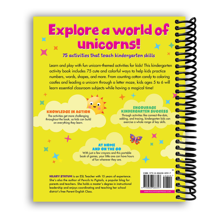 Kindergarten Activity Book Unicorns: 75 Games to Practice Early Reading, Writing, and Math Skills Spiral Bound