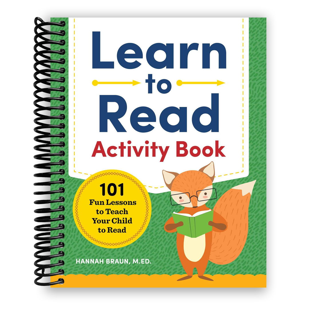 Learn to Read Activity Book: 101 Fun Lessons to Teach Your Child to Read Spiral Bound