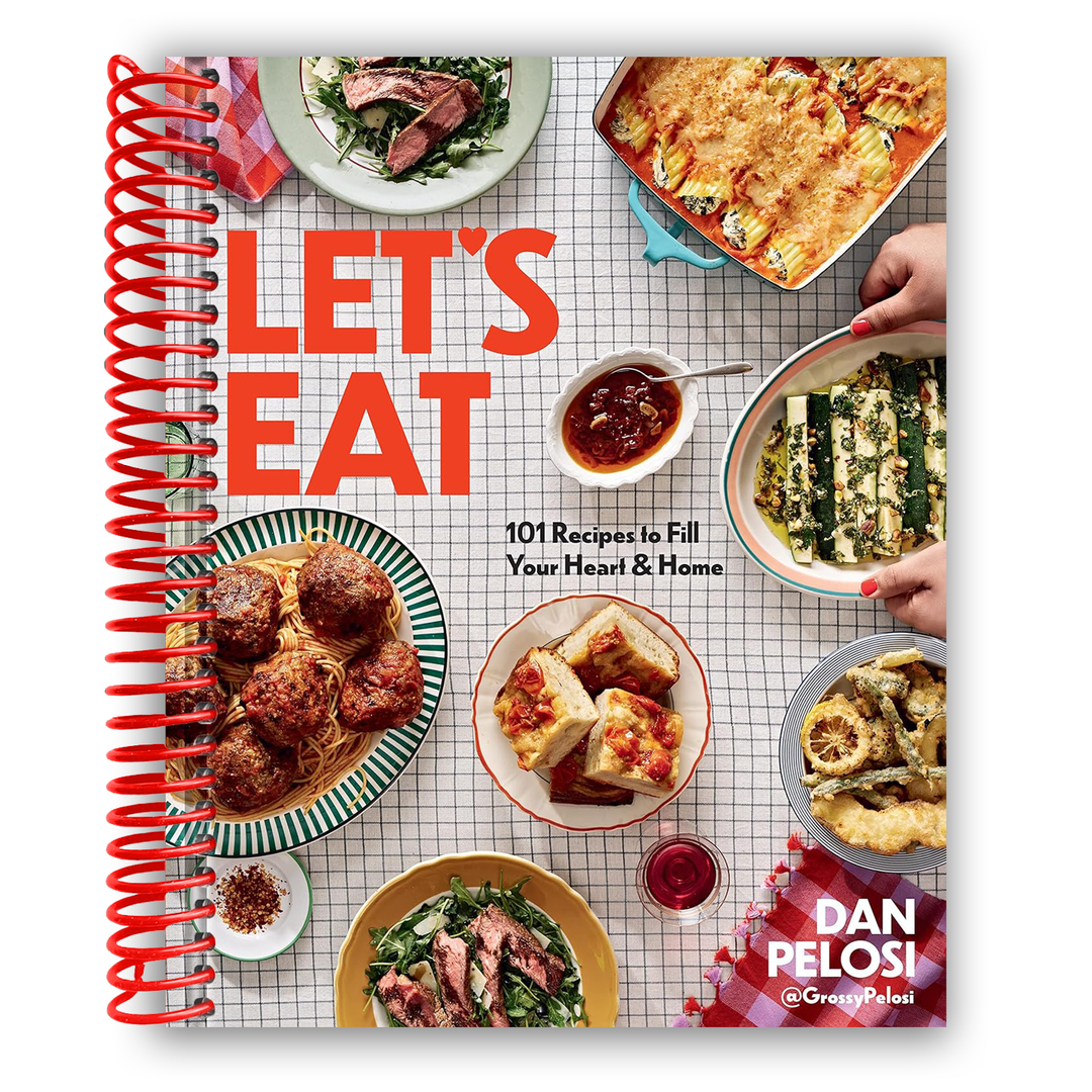 Let's Eat: 101 Recipes to Fill Your Heart & Home Spiral Bound