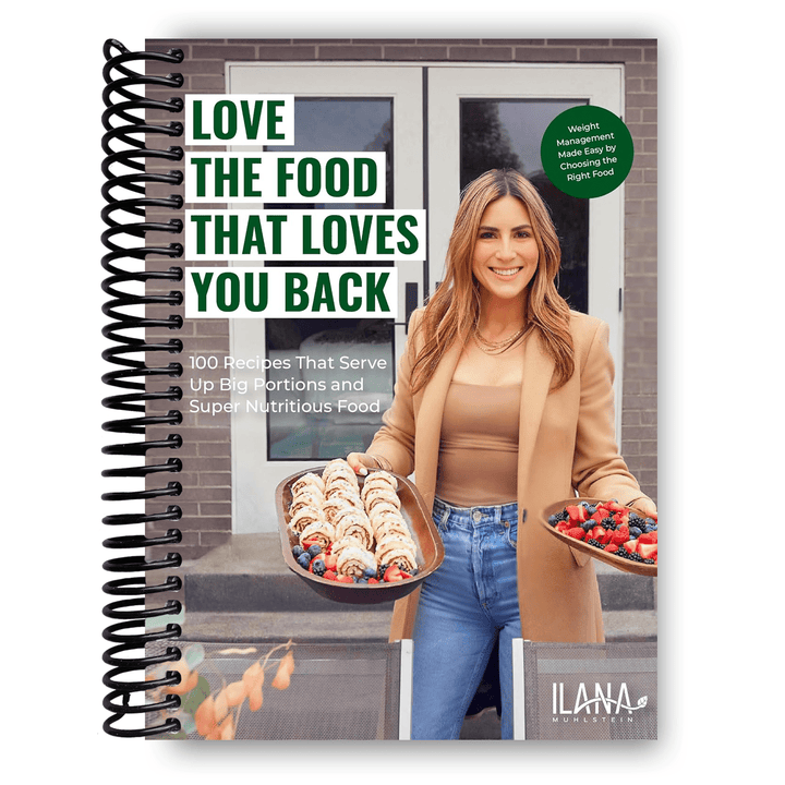 Love the Food that Loves You Back Spiral Bound