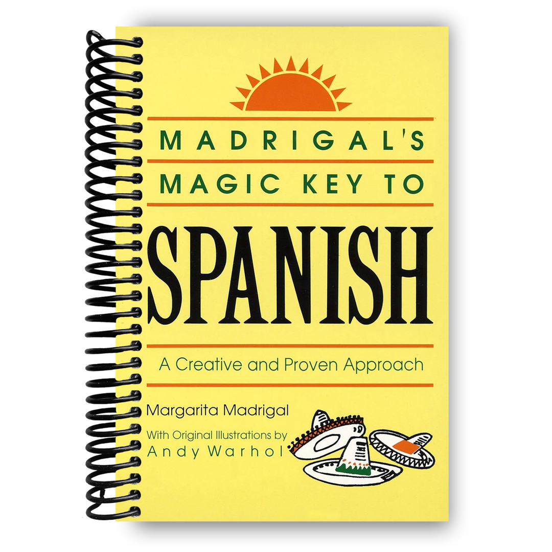 Madrigal's Magic Key to Spanish: A Creative and Proven Approach Spiral Bound