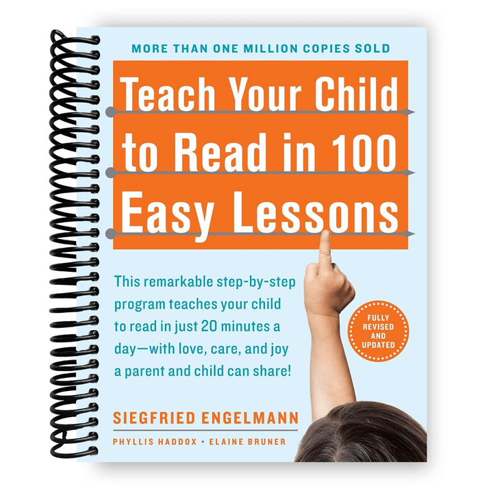 Teach Your Child to Read in 100 Easy Lessons: Revised and Updated Second Edition Spiral Bound