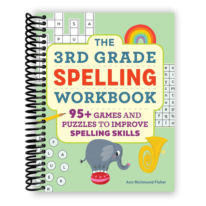 The 3rd Grade Spelling Workbook: 95+ Games and Puzzles to Improve Spelling Skills Spiral Bound