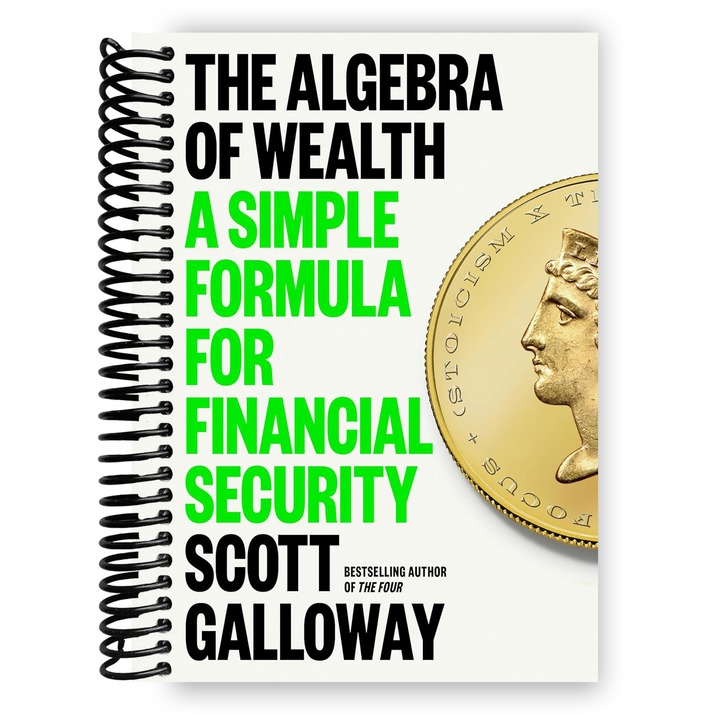The Algebra of Wealth: A Simple Formula for Financial Security Spiral Bound