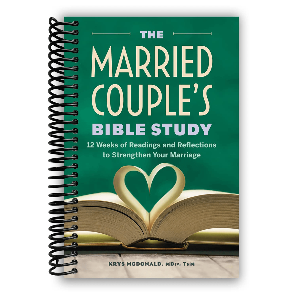 The Married Couple's Bible Study: 12 Weeks of Readings and Reflections to Strengthen Your Marriage Spiral Bound