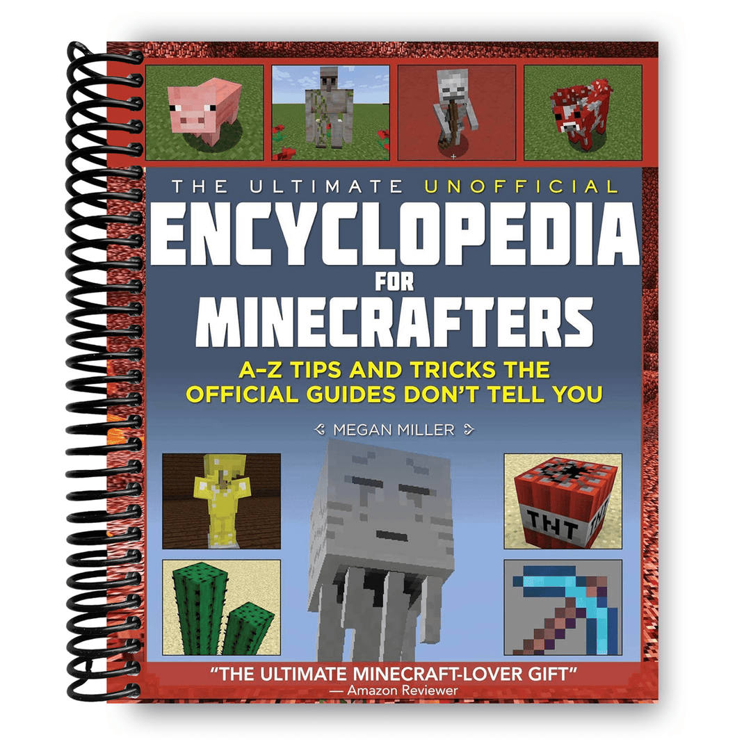 The Ultimate Unofficial Encyclopedia for Minecrafters Spiral Bound