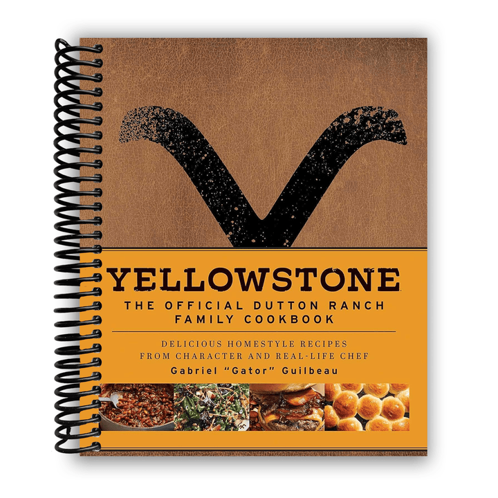 Yellowstone: The Official Dutton Ranch Family Cookbook Spiral Bound