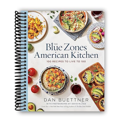 The Blue Zones American Kitchen: 100 Recipes to Live to 100 Spiral Bound
