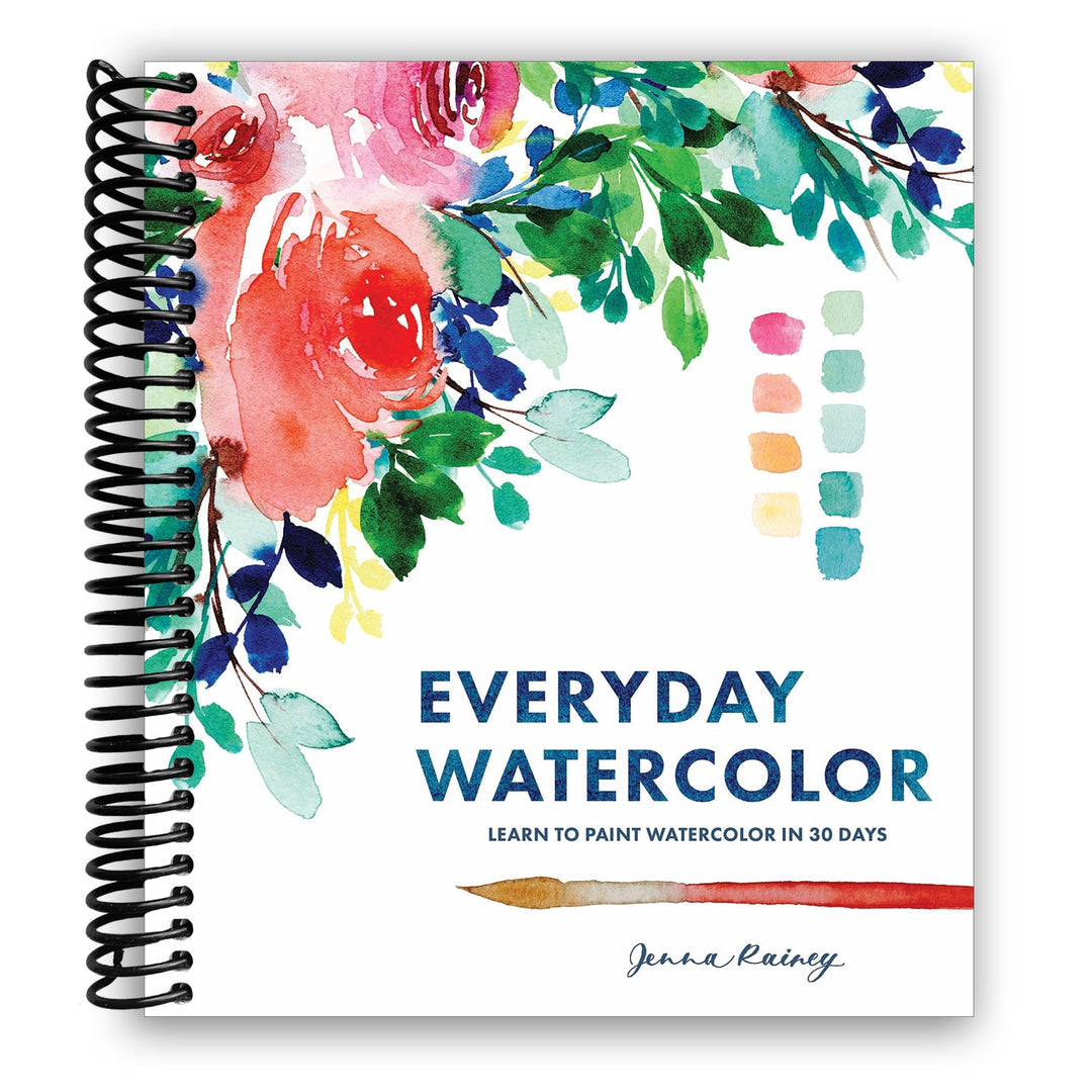 Everyday Watercolor: Learn to Paint Watercolor in 30 Days Spiral Bound