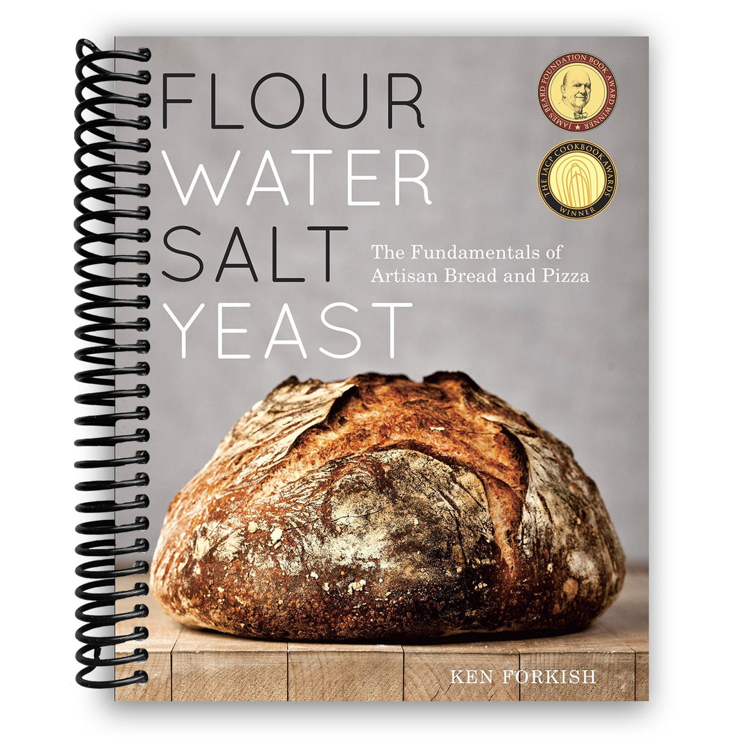 Flour Water Salt Yeast: The Fundamentals of Artisan Bread and Pizza Spiral Bound