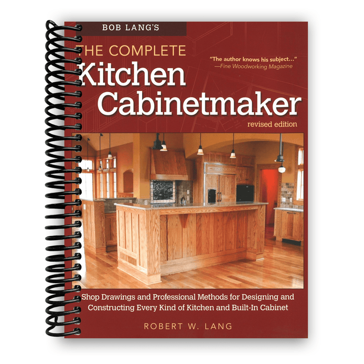 Bob Lang's The Complete Kitchen Cabinetmaker, Revised Edition Spiral Bound