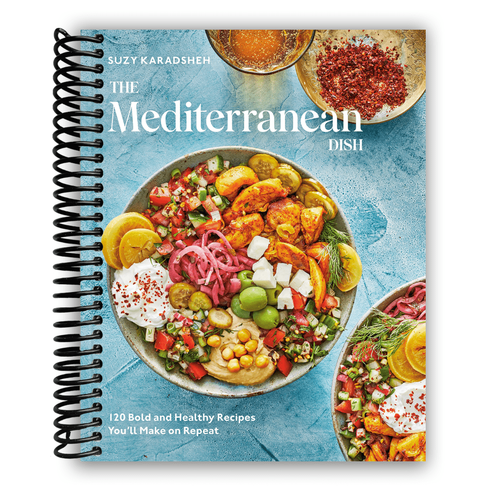 The Mediterranean Dish: 120 Bold and Healthy Recipes You'll Make on Repeat Spiral Bound