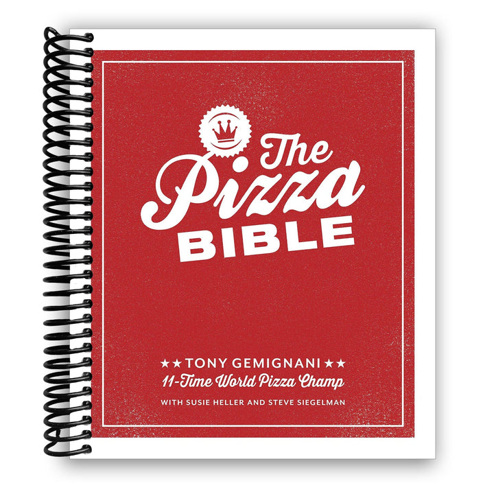 The Pizza Bible: The World's Favorite Pizza Styles Spiral Bound