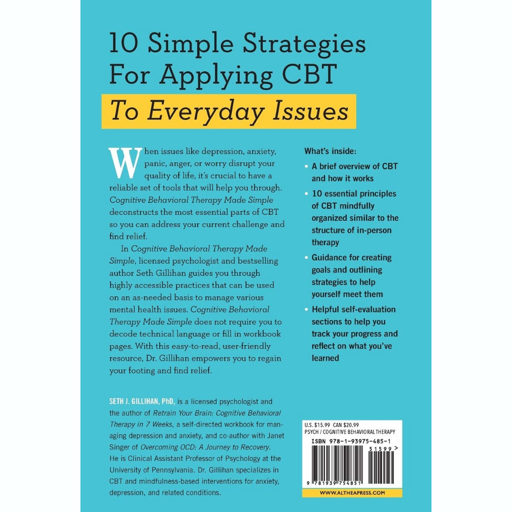 Cognitive Behavioral Therapy Made Simple: 10 Strategies For Managing Anxiety, Depression, Anger, Panic, And Worry Spiral Bound