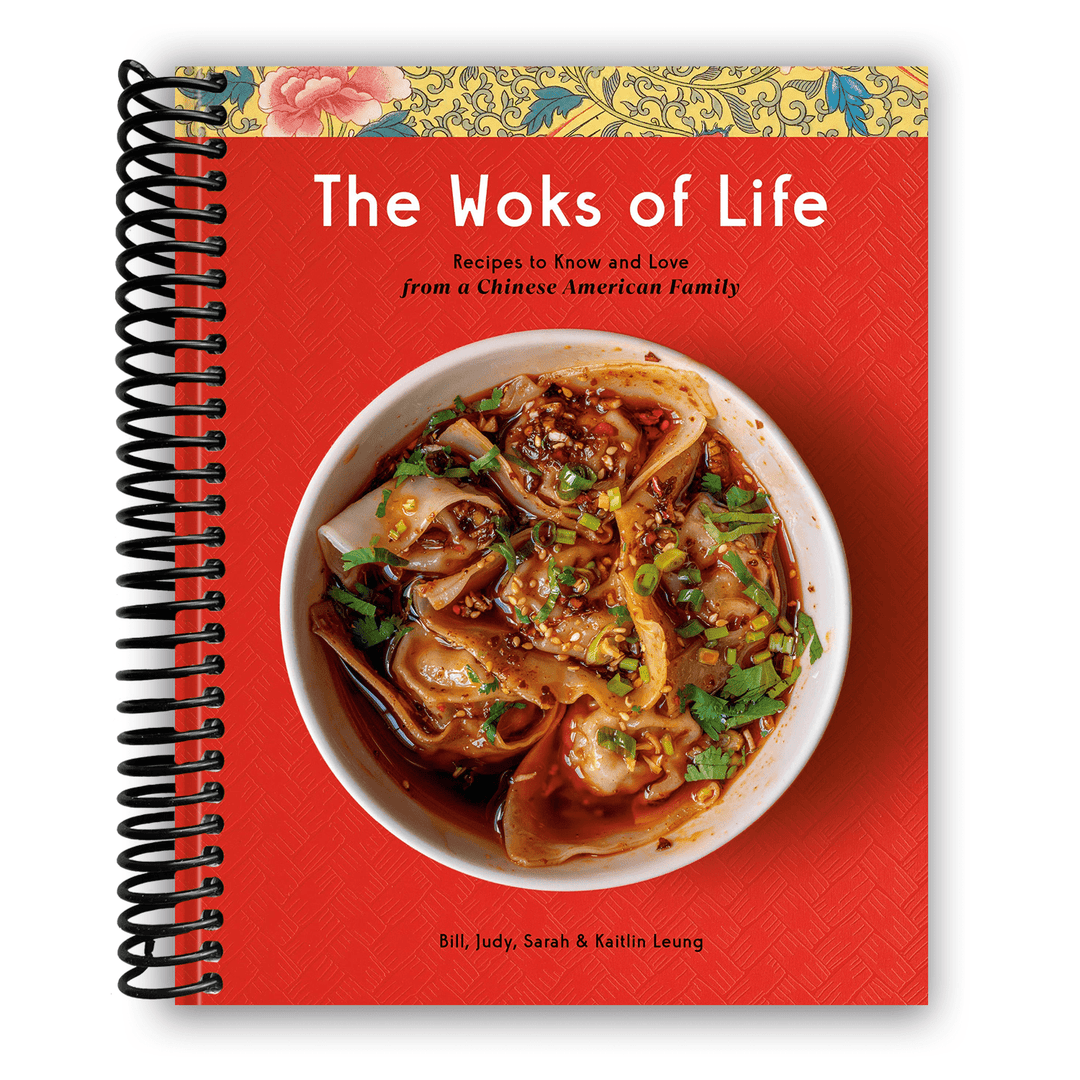 The Woks of Life: Recipes to Know and Love from a Chinese American Family Spiral Bound